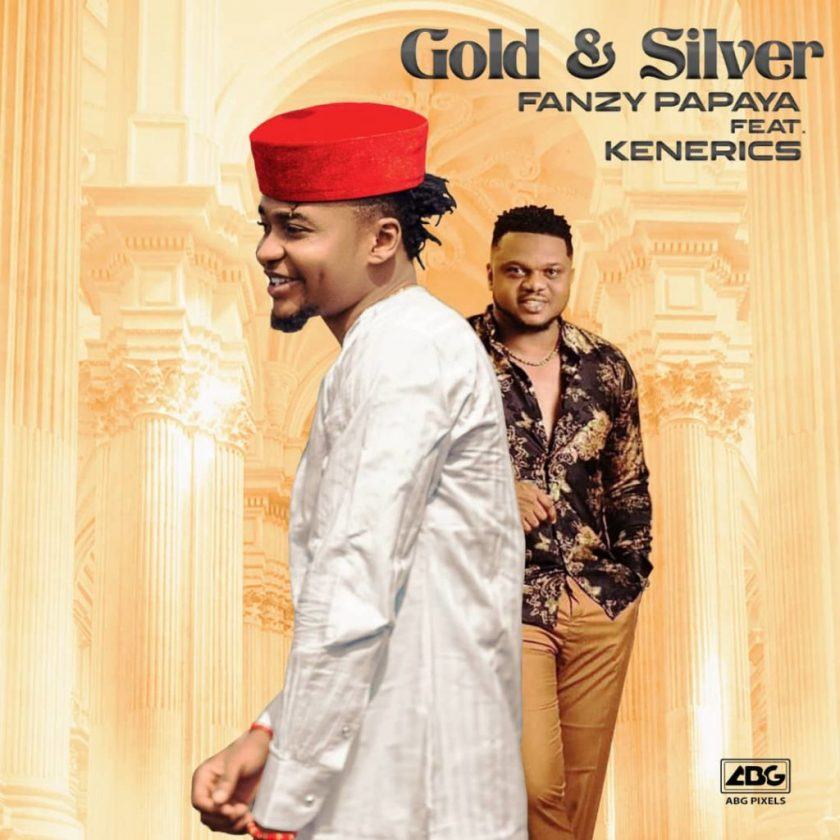 Fanzy Papaya - Gold and Silver ft KenErics