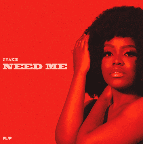 Gyakie - Need Me