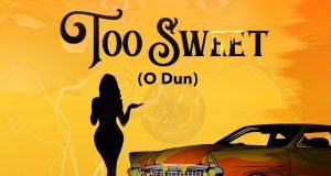 Niniola - Too Sweet (O Dun)