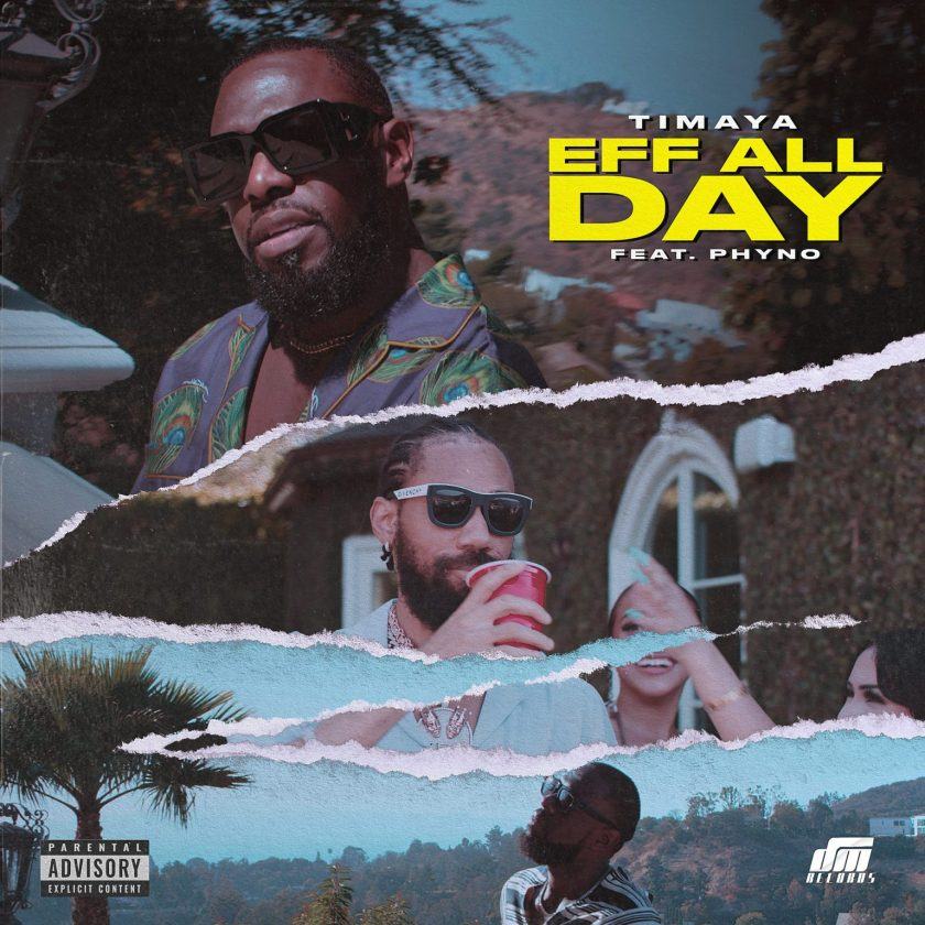 Timaya - Eff All Day ft Phyno