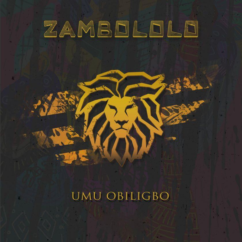 Umu Obiligbo - Zambololo