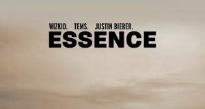 WizKid - Essence ft Tems & Justin Bieber