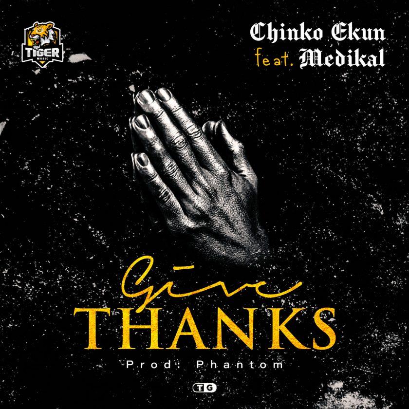 Chinko Ekun - Give Thanks ft Medikal