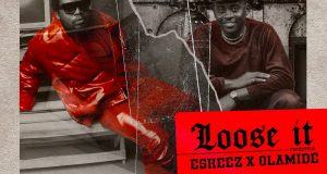 Olamide & Eskeez - Loose It