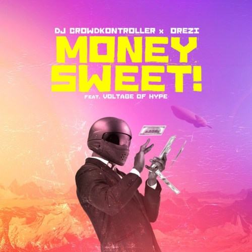 Crowd Kontroller & Orezi - Money Sweet