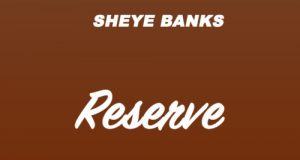 Dice Alies, Sheye Banks & Skiibii - Reserve