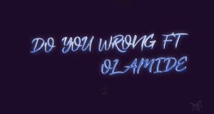 Phyno - Do You Wrong ft Olamide