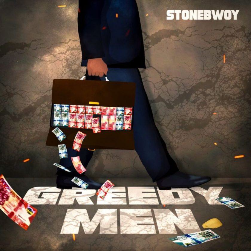 Stonebwoy - Greedy Men