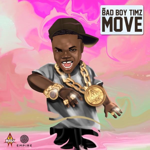 Bad Boy Timz - Move