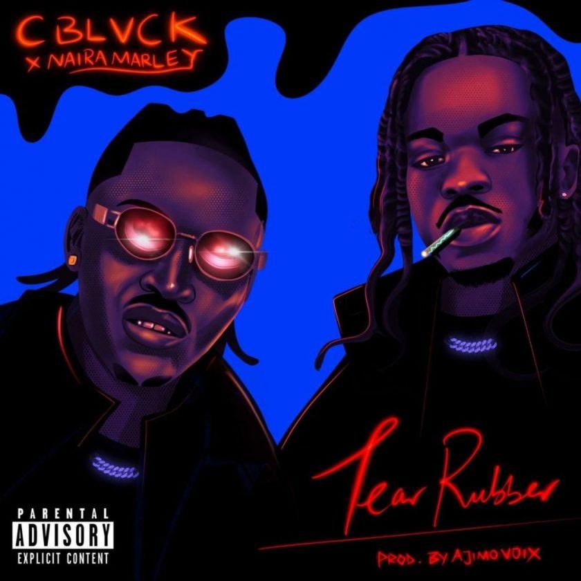 C Blvck - Tear Rubber ft Naira Marley