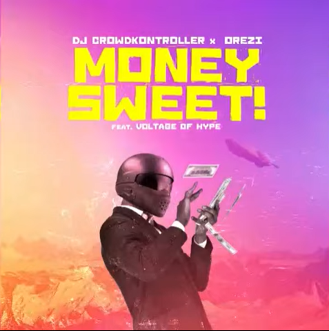 Crowd Kontroller & Orezi - Money Sweet ft Voltageofhype