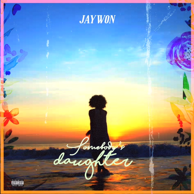 Jaywon - Somebody's Daughter