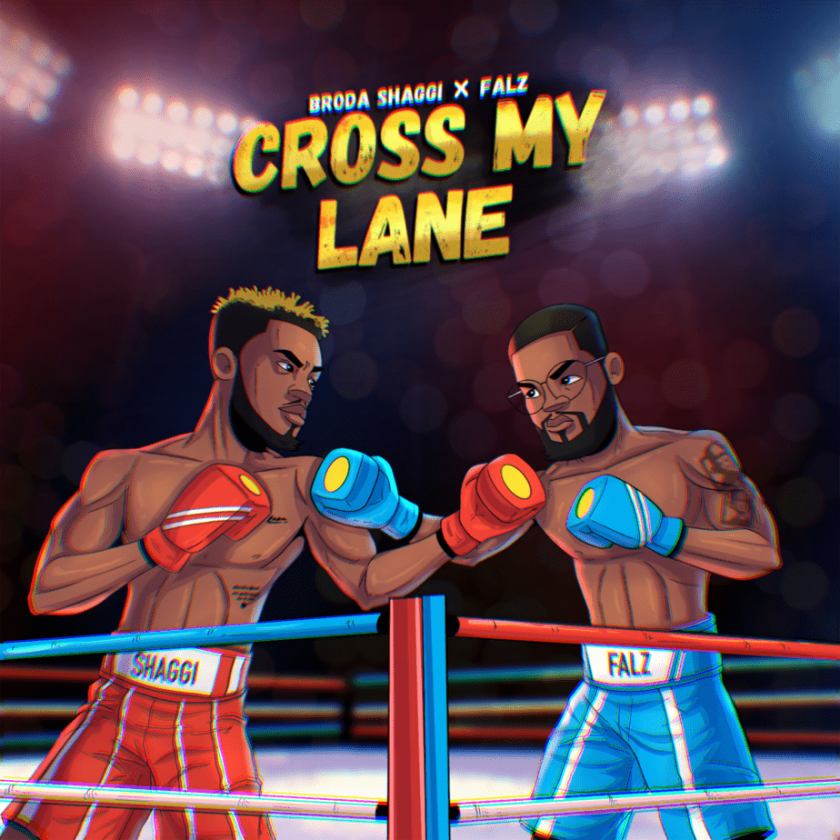 Broda Shaggi & Falz - Cross My Lane