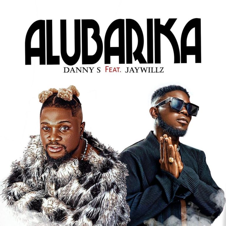 Danny S - Alubarika ft Jaywillz