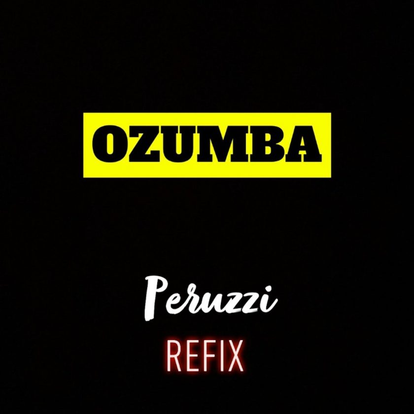 Peruzzi - Ozumba Mbadiwe Refix