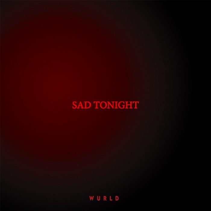 WurlD - Sad Tonight