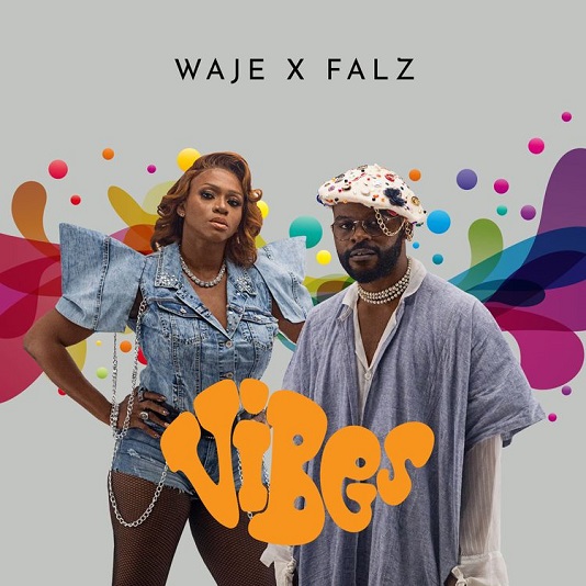 Waje - Vibes ft Falz