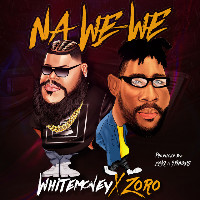 White Money & Zoro - Na We We