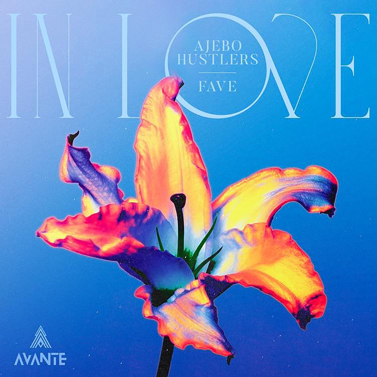 Ajebo Hustlers & Fave - In Love