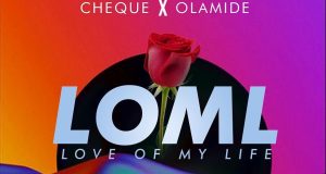 Cheque - LOML ft Olamide