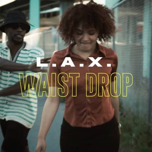 L.A.X - Waist Drop [ViDeo]