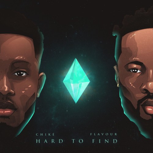 Chike - Hard to Find ft Flavour