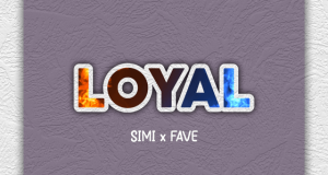 Simi - Loyal ft FAVE