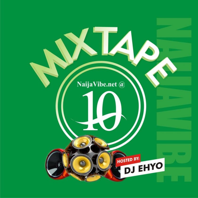 NaijaVibe at 10 MixTape