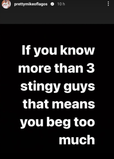 You Call Men Stingy Because You Beg A Lot - PrettyMike 2 PrettyMike