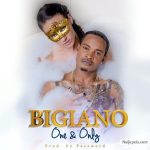 Bigiano – One & Only [AuDio]
