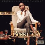 MS CHIEF - THE BOSS LADY EP