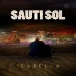 Sauti SoL - Isabella