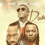 Tekno – Duro (Remix) ft Flavour & Phyno [AuDio]