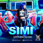Simi – Open And Close [AuDio + ViDeo]