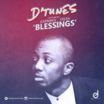 D'Tunes - Blessings ft Ceeza & Ice Prince [AuDio]