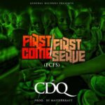 CDQ - First Come First Serve [AuDio]