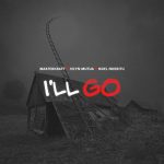 Masterkraft - I'll Go ft Ivlyn Mutua & Noel Nderitu
