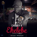Chuddy K - Ekelebe