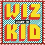 Wizkid - Daddy Yo [AuDio]
