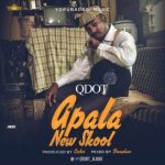 Qdot - Apala New Skool [AuDio]