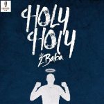 2Baba - Holy Holy [AuDio]