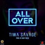 Tiwa Savage - All Over [AuDio]