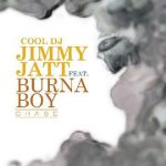 DJ Jimmy Jatt - Chase ft Burna Boy [AuDio]
