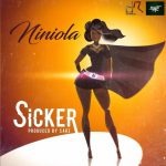 Niniola – Sicker [AuDio]