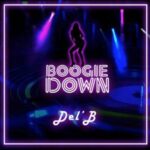 Del'B – Boogie Down [AuDio]