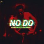 Kiss Daniel & Flyboy I.N.C – No Do [AuDio]