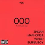 Wizkid - OOO ft Burna Boy, Zingah & Maphorisa [AuDio]