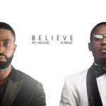 Ric Hassani - Believe ft Olamide