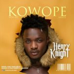 Henry Knight – Kowope [AuDio]