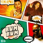 Yemi Alade – Bum Bum (Remix) ft Lady Leshurr & Admiral T [AuDio]